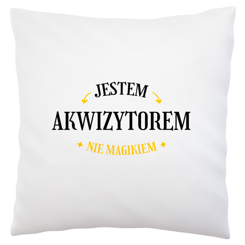 Jestem Akwizytorem Nie Magikiem - Poduszka Biała