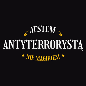 Jestem Antyterrorystą Nie Magikiem - Męska Koszulka Czarna