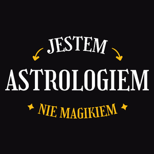 Jestem Astrologiem Nie Magikiem - Męska Koszulka Czarna