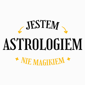 Jestem Astrologiem Nie Magikiem - Poduszka Biała