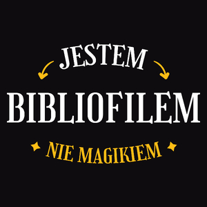 Jestem Bibliofilem Nie Magikiem - Męska Koszulka Czarna