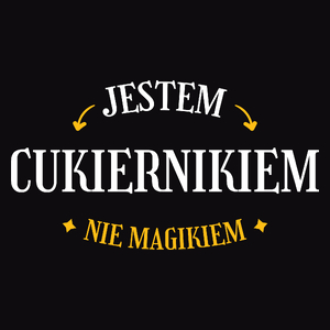 Jestem Cukiernikiem Nie Magikiem - Męska Bluza Czarna