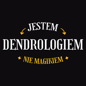 Jestem Dendrologiem Nie Magikiem - Męska Koszulka Czarna