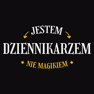 Jestem Dziennikarzem Nie Magikiem - Męska Koszulka Czarna