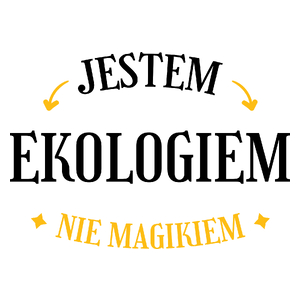 Jestem Ekologiem Nie Magikiem - Kubek Biały