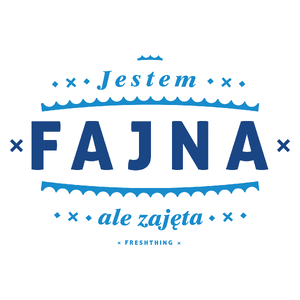 Jestem Fajna Ale Zajęta - Kubek Biały