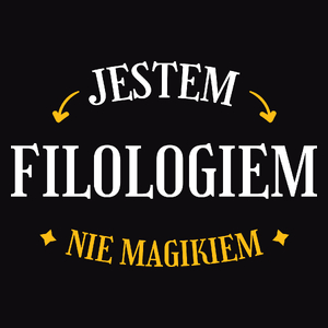 Jestem Filologiem Nie Magikiem - Męska Koszulka Czarna