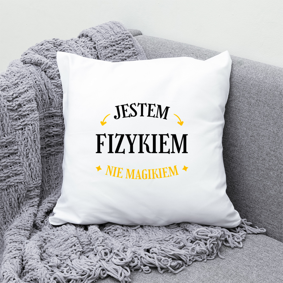 Jestem Fizykiem Nie Magikiem - Poduszka Biała