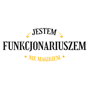 Jestem Funkcjonariuszem Nie Magikiem - Kubek Biały