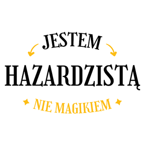 Jestem Hazardzistą Nie Magikiem - Kubek Biały