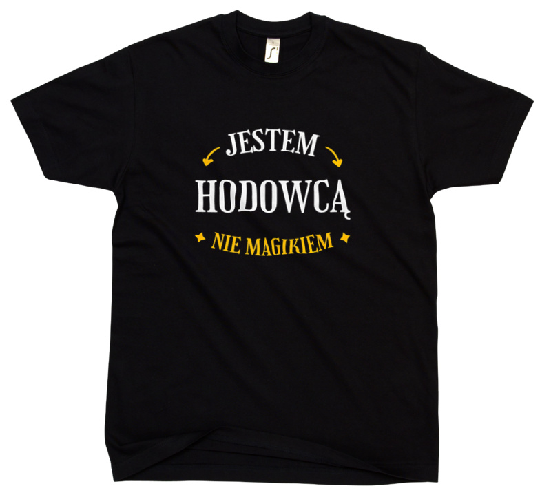 Jestem Hodowcą Nie Magikiem - Męska Koszulka Czarna