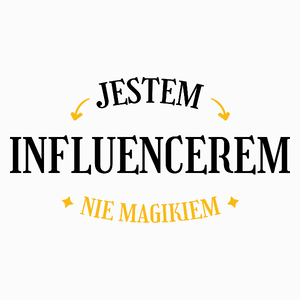 Jestem Influencerem Nie Magikiem - Poduszka Biała