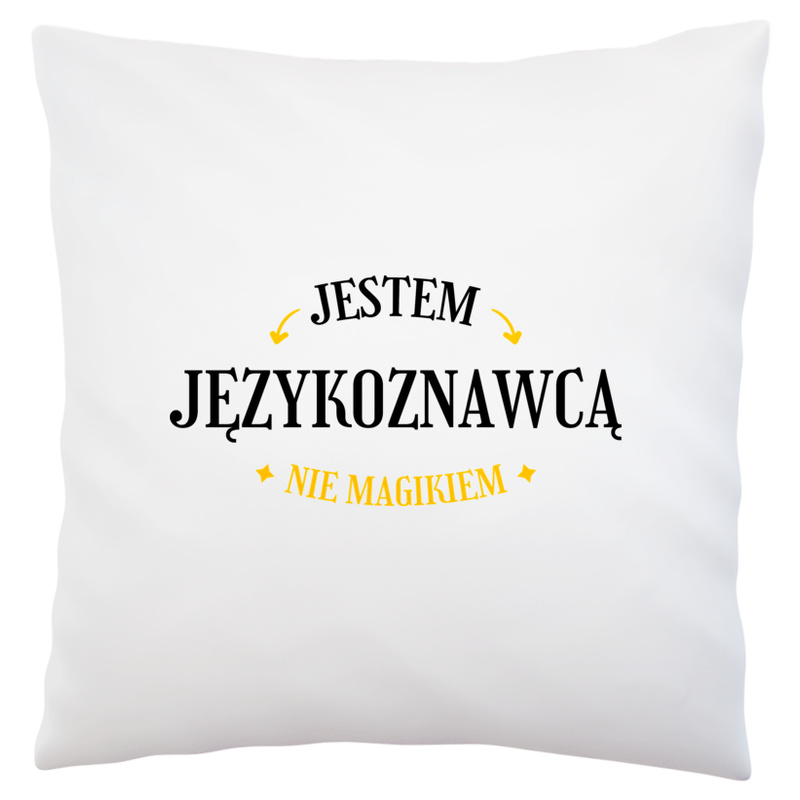 Jestem Językoznawcą Nie Magikiem - Poduszka Biała