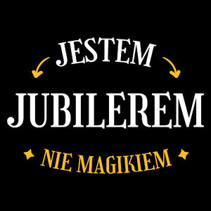 Jestem Jubilerem Nie Magikiem - Torba Na Zakupy Czarna