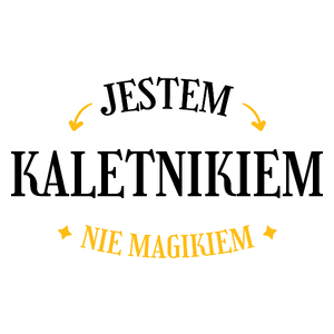 Jestem Kaletnikiem Nie Magikiem - Kubek Biały