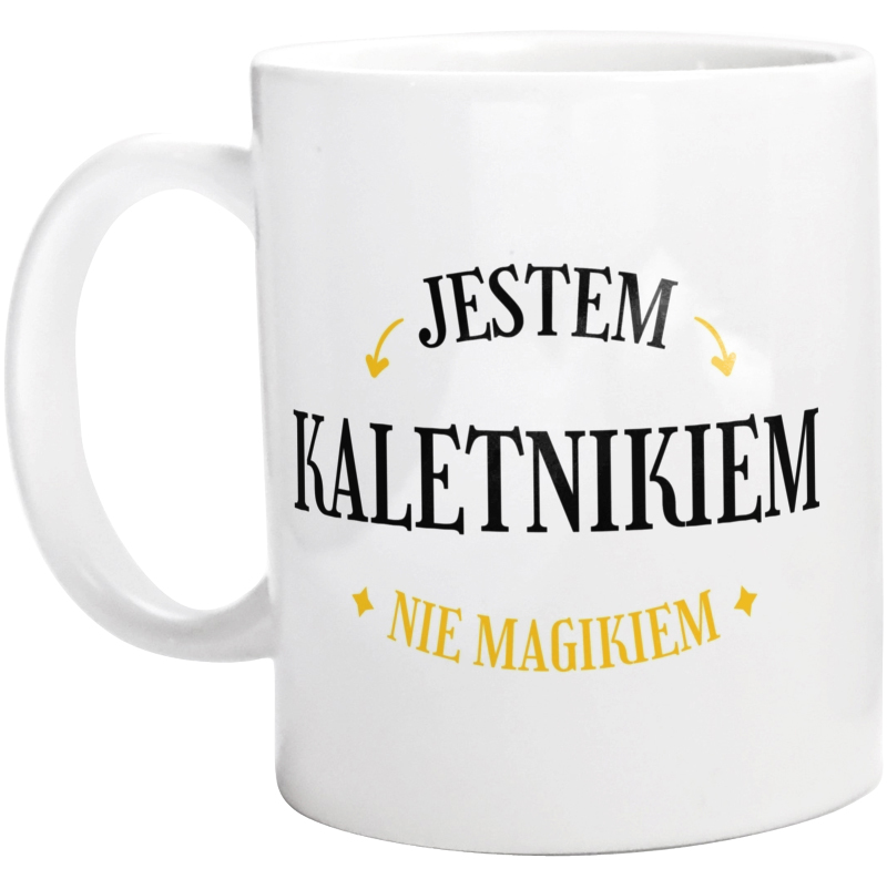 Jestem Kaletnikiem Nie Magikiem - Kubek Biały