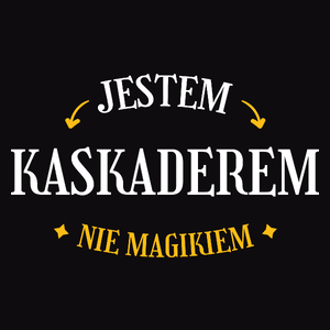 Jestem Kaskaderem Nie Magikiem - Męska Koszulka Czarna