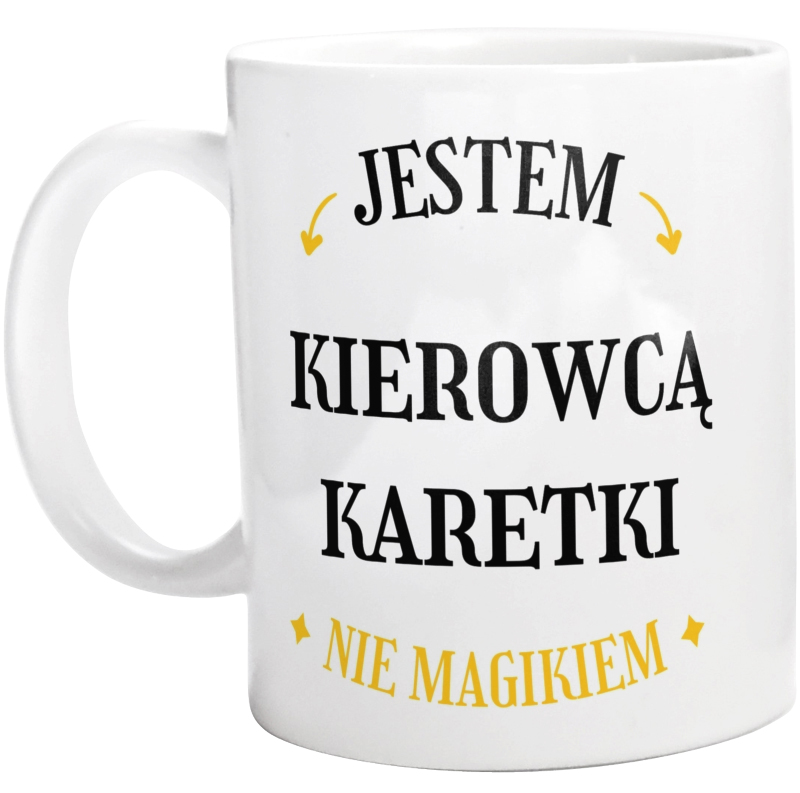 Jestem Kierowcą Karetki Nie Magikiem - Kubek Biały