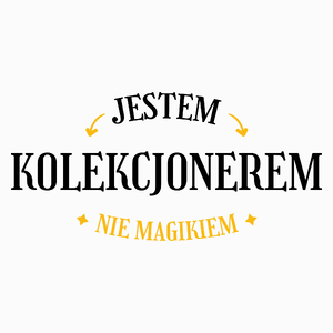 Jestem Kolekcjonerem Nie Magikiem - Poduszka Biała