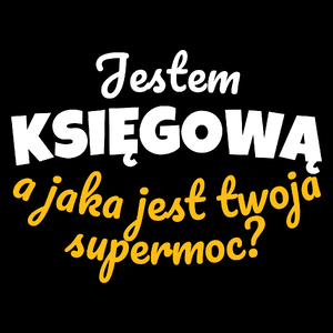 Jestem Księgową - Jaka Jest Twoja Supermoc - Torba Na Zakupy Czarna