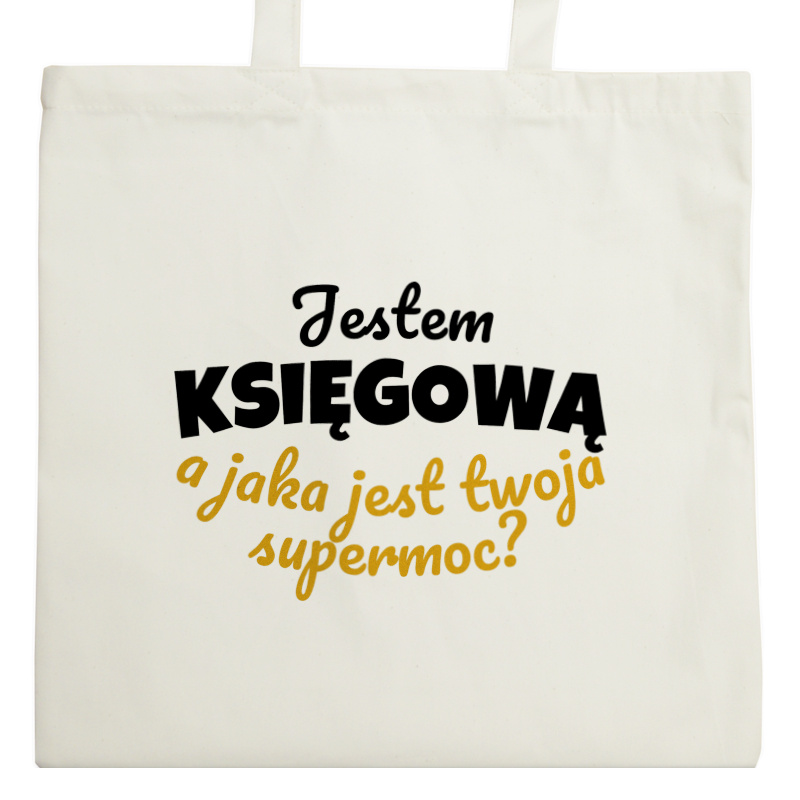 Jestem Księgową - Jaka Jest Twoja Supermoc - Torba Na Zakupy Natural