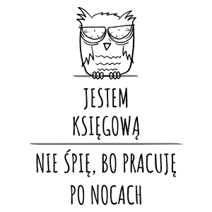 Jestem Księgową Pracuję Po Nocach - Kubek Biały