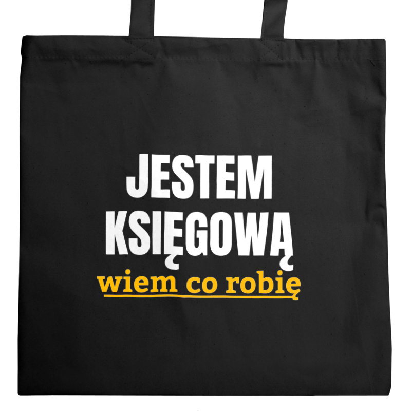 Jestem Księgową Wiem Co Robię - Torba Na Zakupy Czarna