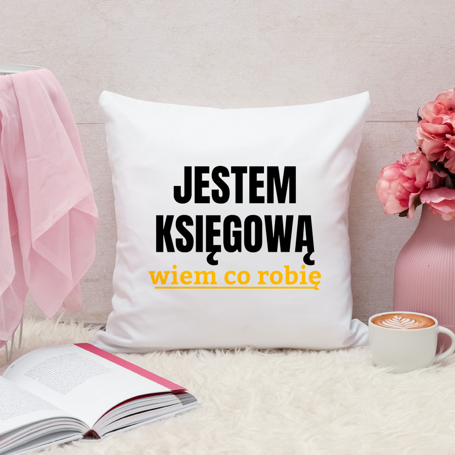 Jestem Księgową Wiem Co Robię - Poduszka Biała