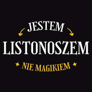 Jestem Listonoszem Nie Magikiem - Męska Koszulka Czarna