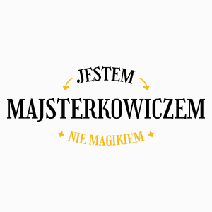 Jestem Majsterkowiczem Nie Magikiem - Poduszka Biała