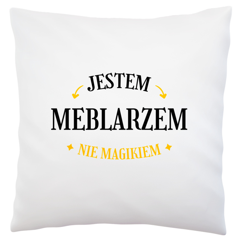 Jestem Meblarzem Nie Magikiem - Poduszka Biała