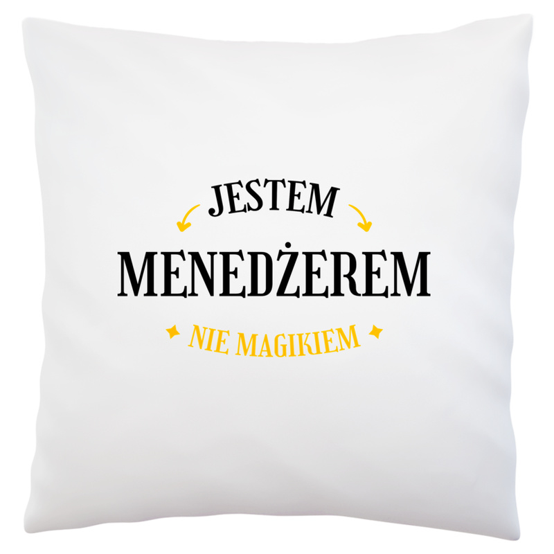 Jestem Menedżerem Nie Magikiem - Poduszka Biała