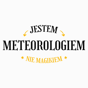 Jestem Meteorologiem Nie Magikiem - Poduszka Biała