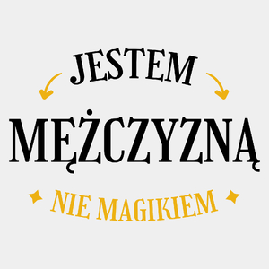 Jestem Mężczyzną Nie Magikiem - Męska Koszulka Biała