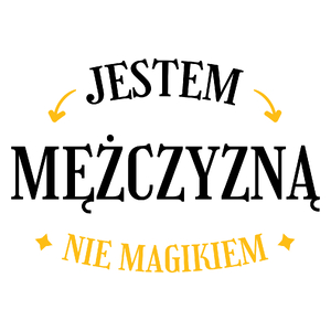 Jestem Mężczyzną Nie Magikiem - Kubek Biały