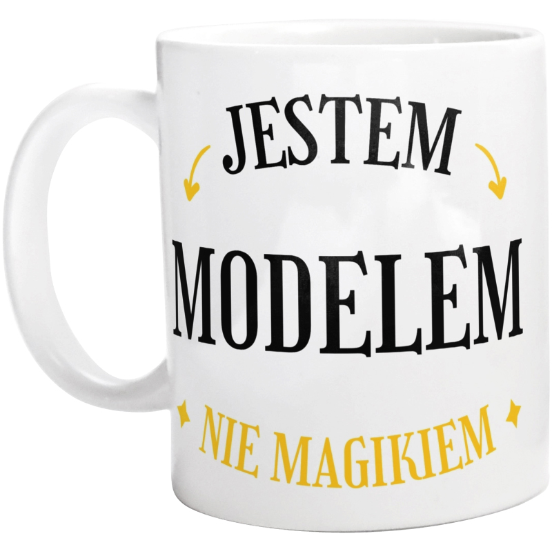 Jestem Modelem Nie Magikiem - Kubek Biały