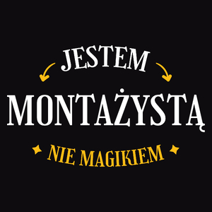 Jestem Montażystą Nie Magikiem - Męska Koszulka Czarna