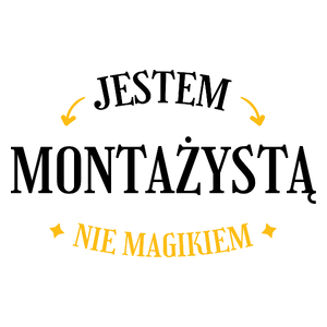 Jestem Montażystą Nie Magikiem - Kubek Biały