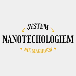 Jestem Nanotechologiem Nie Magikiem - Męska Koszulka Biała