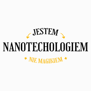 Jestem Nanotechologiem Nie Magikiem - Poduszka Biała