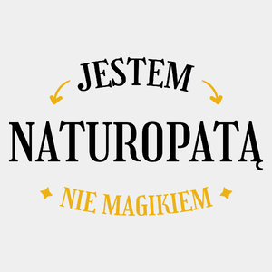 Jestem Naturopatą Nie Magikiem - Męska Koszulka Biała