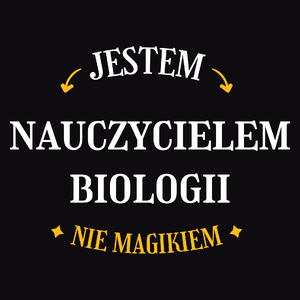 Jestem Nauczycielem Biologii Nie Magikiem - Męska Koszulka Czarna