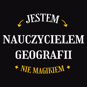 Jestem Nauczycielem Geografii Nie Magikiem - Męska Koszulka Czarna