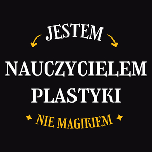 Jestem Nauczycielem Plastyki Nie Magikiem - Męska Koszulka Czarna