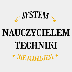 Jestem Nauczycielem Techniki Nie Magikiem - Męska Koszulka Biała