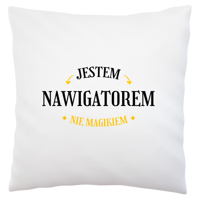 Jestem Nawigatorem Nie Magikiem - Poduszka Biała