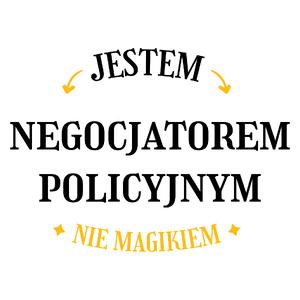 Jestem Negocjatorem Policyjnym Nie Magikiem - Kubek Biały