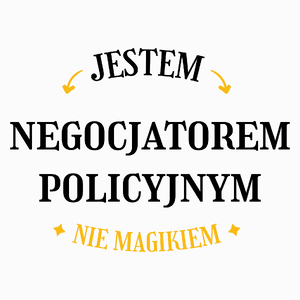 Jestem Negocjatorem Policyjnym Nie Magikiem - Poduszka Biała