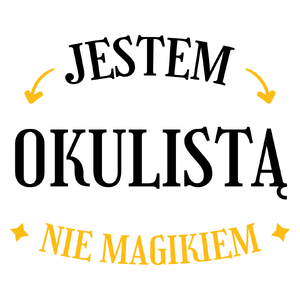 Jestem Okulistą Nie Magikiem - Kubek Biały