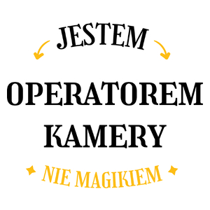 Jestem Operatorem Kamery Nie Magikiem - Kubek Biały